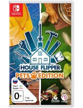 Диск House Flipper - Pets Edition [Switch]