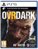 Диск OVRDARK: A Do Not Open Story [PS-VR2]