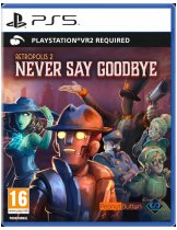 Диск Retropolis 2: Never Say Goodbye [PS-VR2]