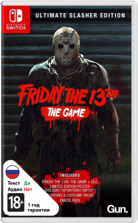 Диск Friday the 13th: The Game - Ultimate Slasher Edition [NSwitch]